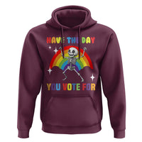 Sarcastic Skeleton Hoodie Have The Day You Voted For