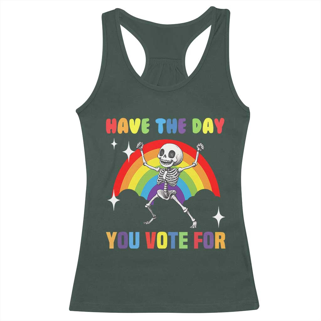 Sarcastic Skeleton Racerback Tank Top Have The Day You Voted For