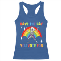 Sarcastic Skeleton Racerback Tank Top Have The Day You Voted For
