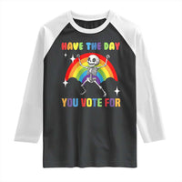 Sarcastic Skeleton Raglan Shirt Have The Day You Voted For