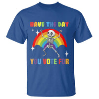 Sarcastic Skeleton T Shirt Have The Day You Voted For