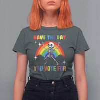Sarcastic Skeleton T Shirt For Women Have The Day You Voted For