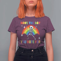 Sarcastic Skeleton T Shirt For Women Have The Day You Voted For