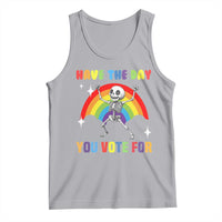 Sarcastic Skeleton Tank Top Have The Day You Voted For