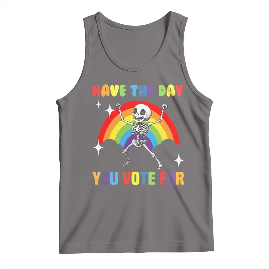 Sarcastic Skeleton Tank Top Have The Day You Voted For