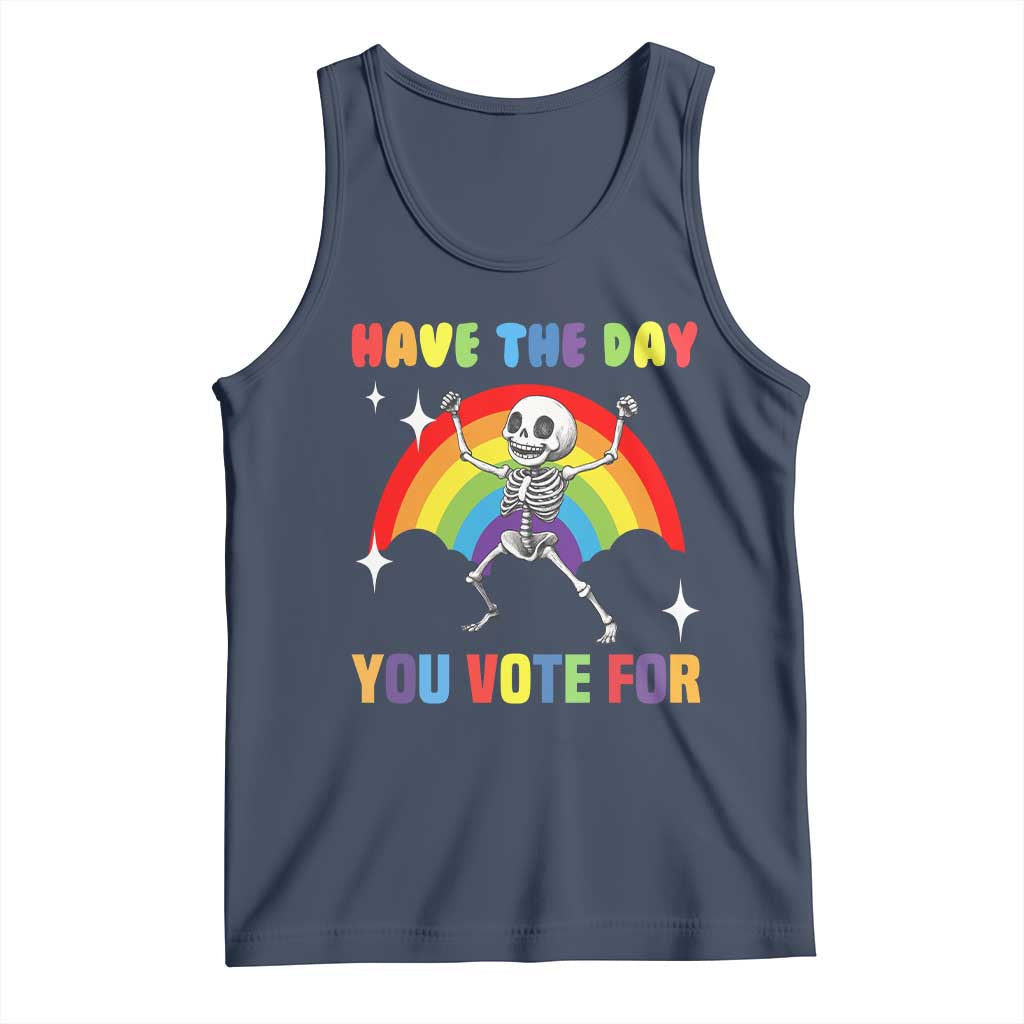 Sarcastic Skeleton Tank Top Have The Day You Voted For