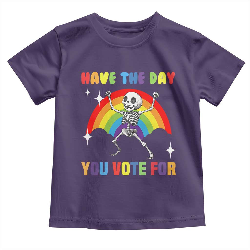 Sarcastic Skeleton Toddler T Shirt Have The Day You Voted For