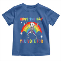Sarcastic Skeleton Toddler T Shirt Have The Day You Voted For