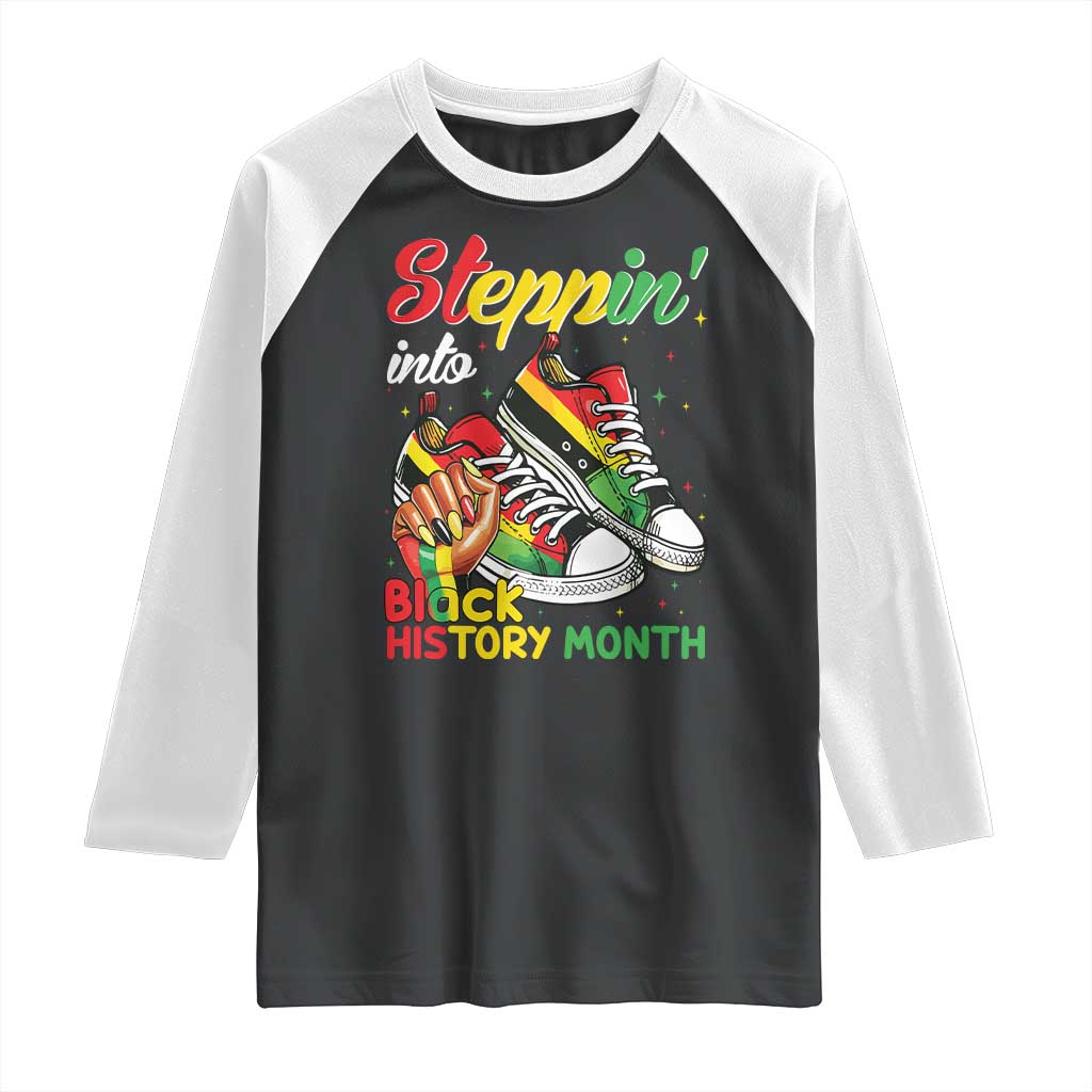 Stepping Into Black History Month Raglan Shirt Black Girls Sneakers