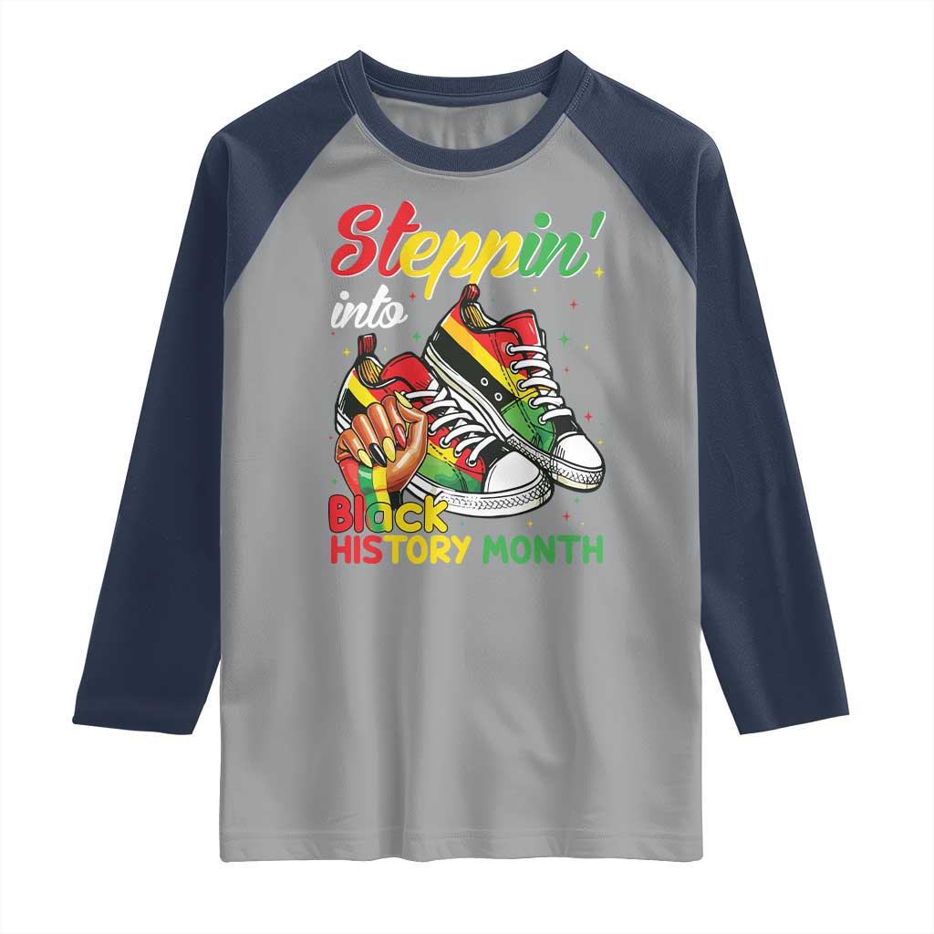 Stepping Into Black History Month Raglan Shirt Black Girls Sneakers