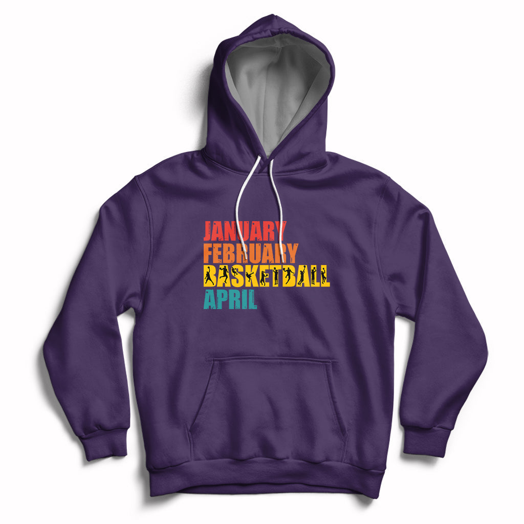 January February Basketball April Retro Season Apparel Hoodie - Wonder Print Shop