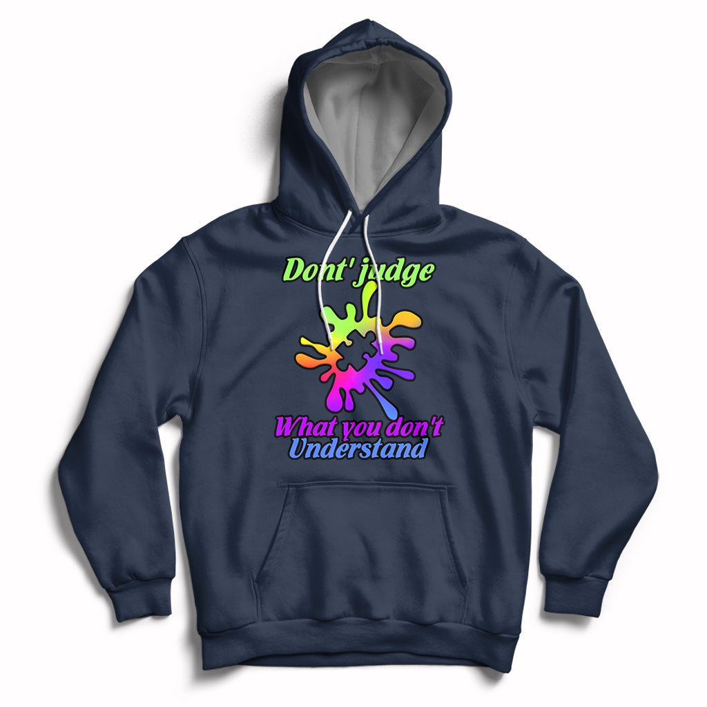 Don't Judge What You don't Understand Autism Awareness Hoodie - Wonder Print Shop
