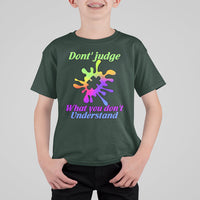 Don't Judge What You don't Understand Autism Awareness Kid T-Shirt - Wonder Print Shop