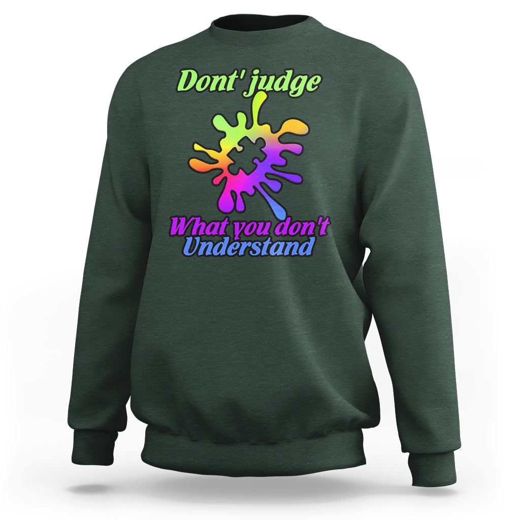 Don't Judge What You don't Understand Autism Awareness Sweatshirt - Wonder Print Shop