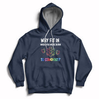 Why Fit In When You Were Born To Stand Out Autism Awareness Hoodie - Wonder Print Shop