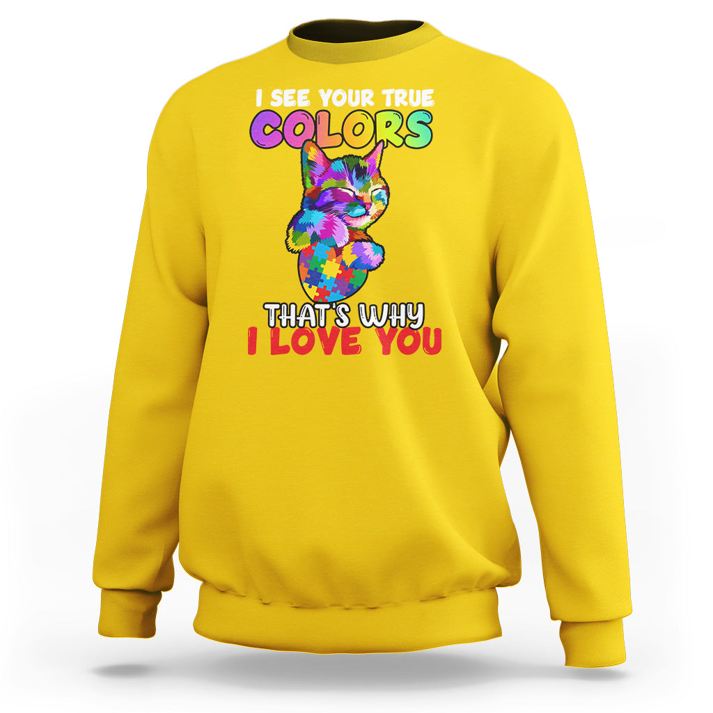Autism Awareness Acceptance I See Your True Colors Cute Cat Sweatshirt - Wonder Print Shop