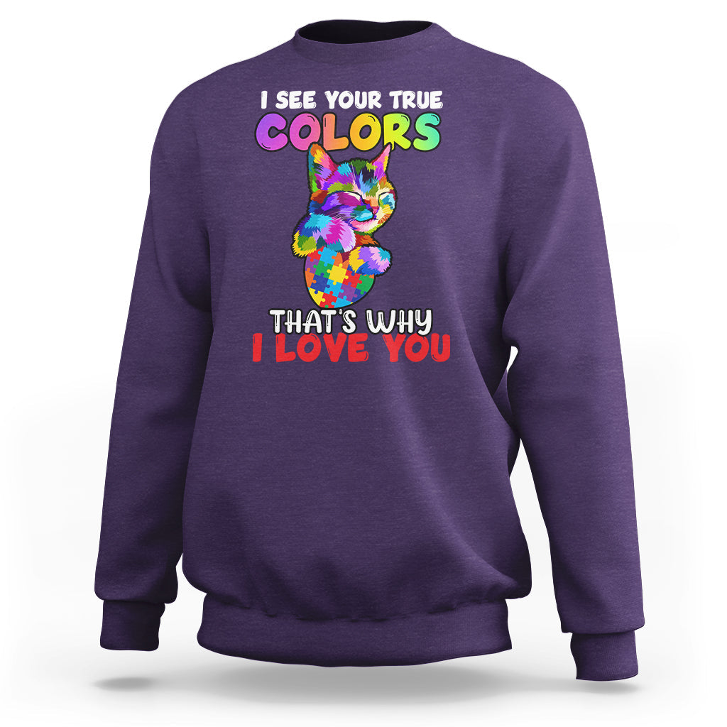 Autism Awareness Acceptance I See Your True Colors Cute Cat Sweatshirt - Wonder Print Shop