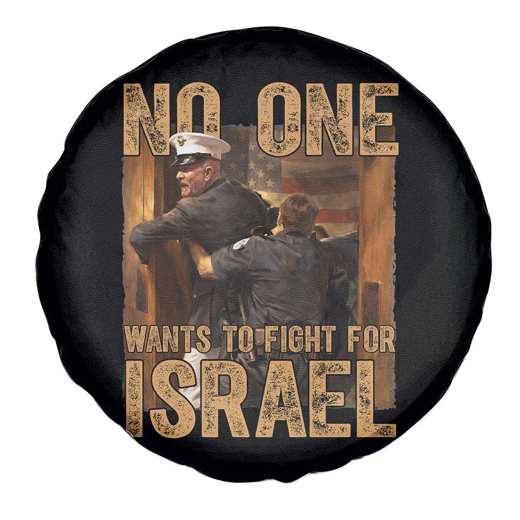 No One Wants To Fight For Israel Spare Tire Cover America First Veteran Message Anti War