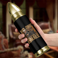 No One Wants To Fight For Israel Bullet Tumbler America First Veteran Message Anti War