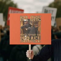 No One Wants To Fight For Israel Protest Sign America First Veteran Message Anti War