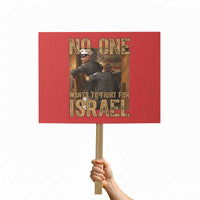 No One Wants To Fight For Israel Protest Sign America First Veteran Message Anti War