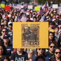 No One Wants To Fight For Israel Protest Sign America First Veteran Message Anti War