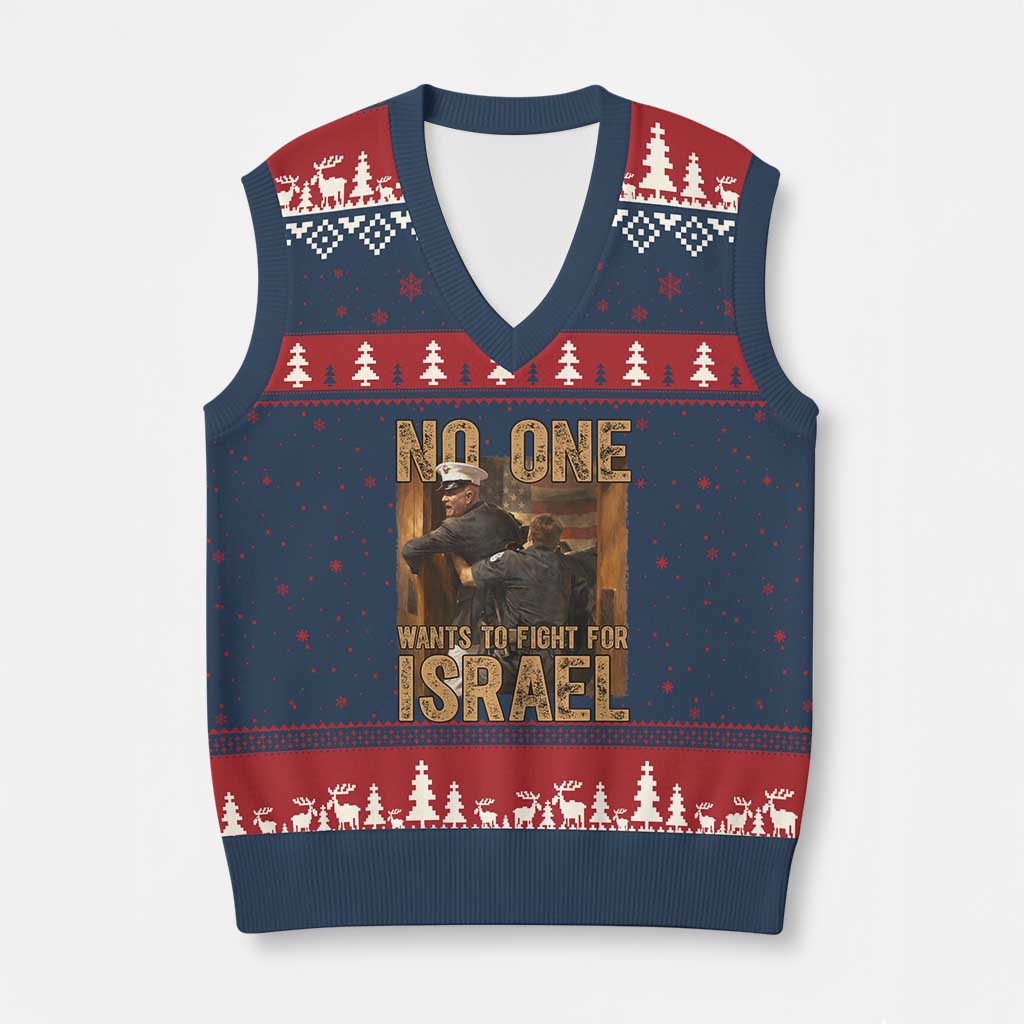 No One Wants To Fight For Israel V-Neck Knit Sweater Vest America First Veteran Message Anti War