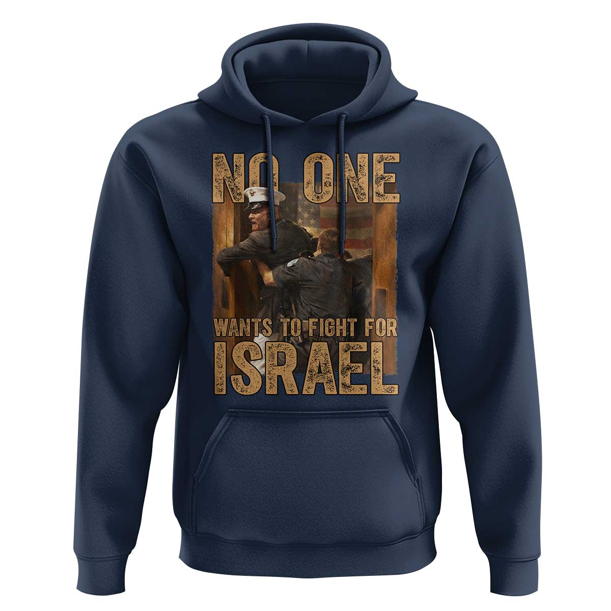 No One Wants To Fight For Israel Hoodie America First Veteran Message Anti War