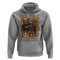 No One Wants To Fight For Israel Hoodie America First Veteran Message Anti War