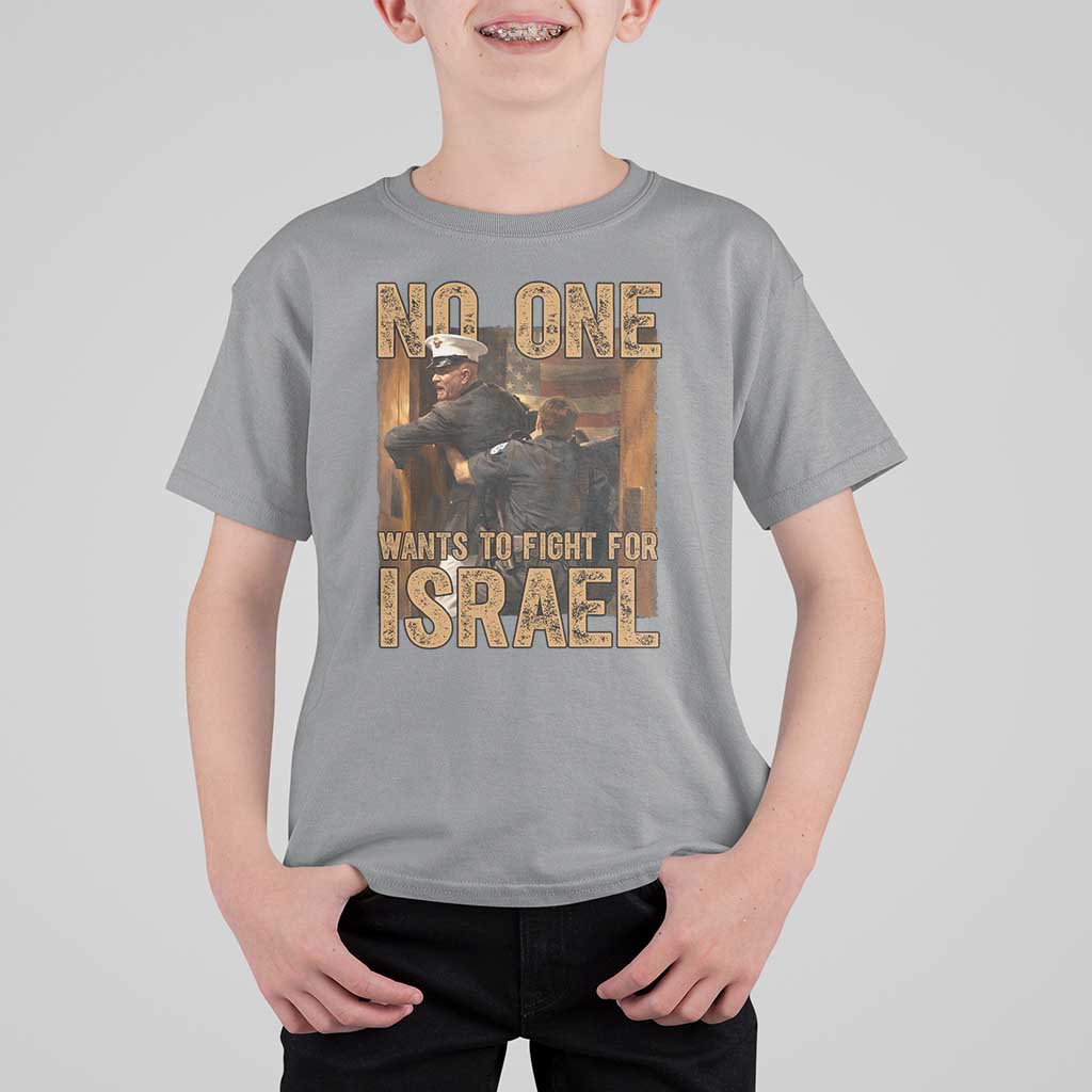 No One Wants To Fight For Israel T Shirt For Kid America First Veteran Message Anti War