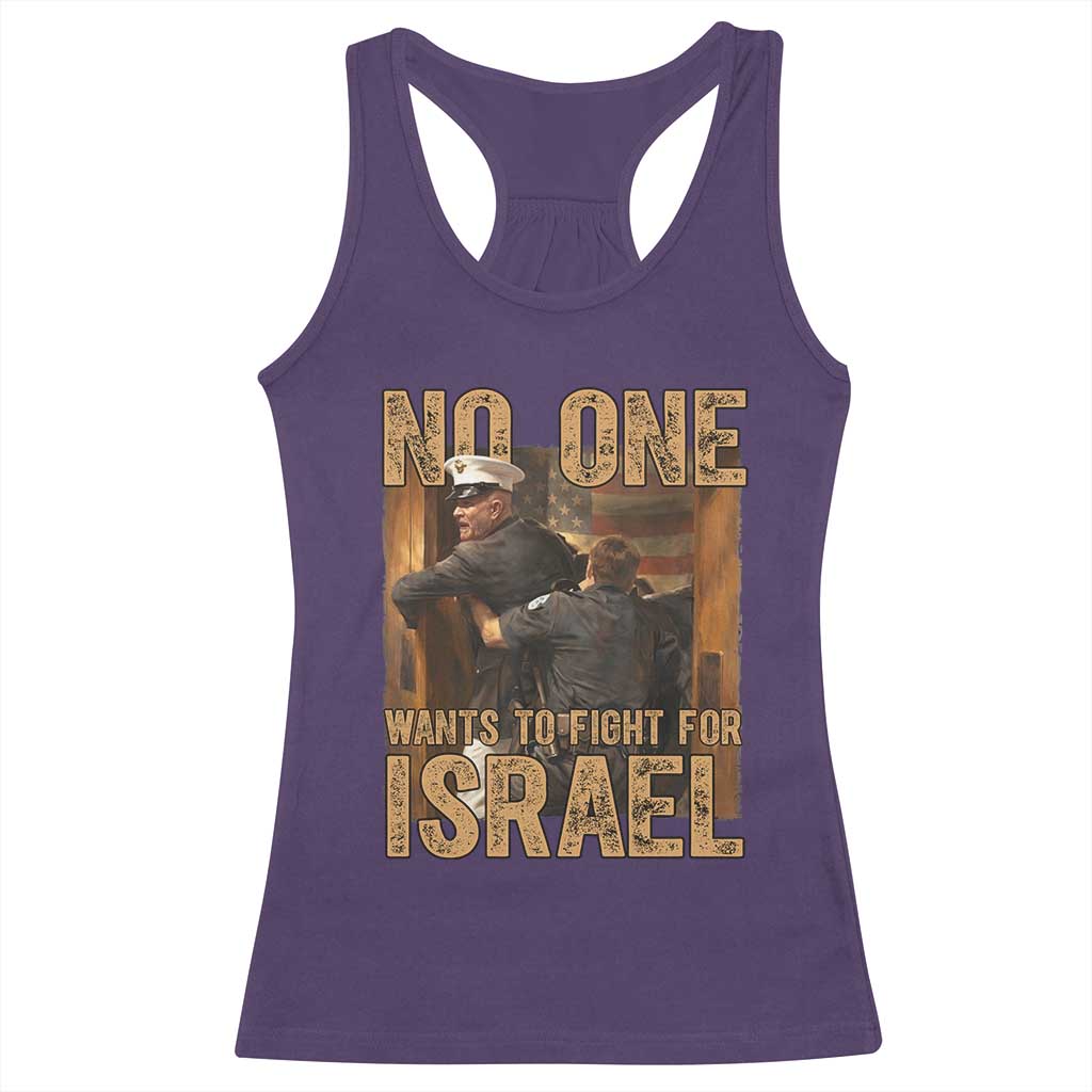 No One Wants To Fight For Israel Racerback Tank Top America First Veteran Message Anti War