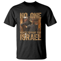No One Wants To Fight For Israel T Shirt America First Veteran Message Anti War
