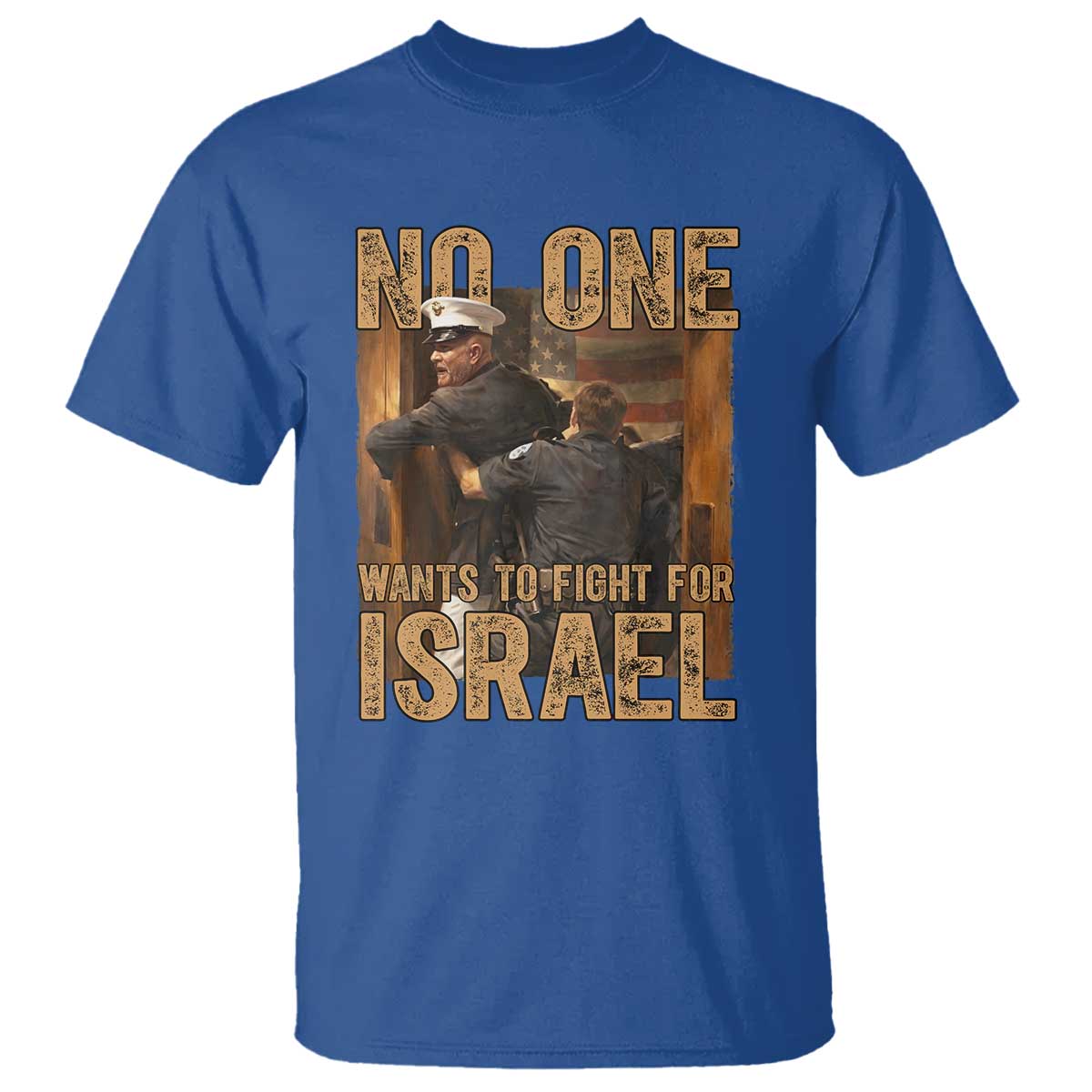No One Wants To Fight For Israel T Shirt America First Veteran Message Anti War