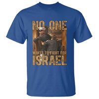 No One Wants To Fight For Israel T Shirt America First Veteran Message Anti War