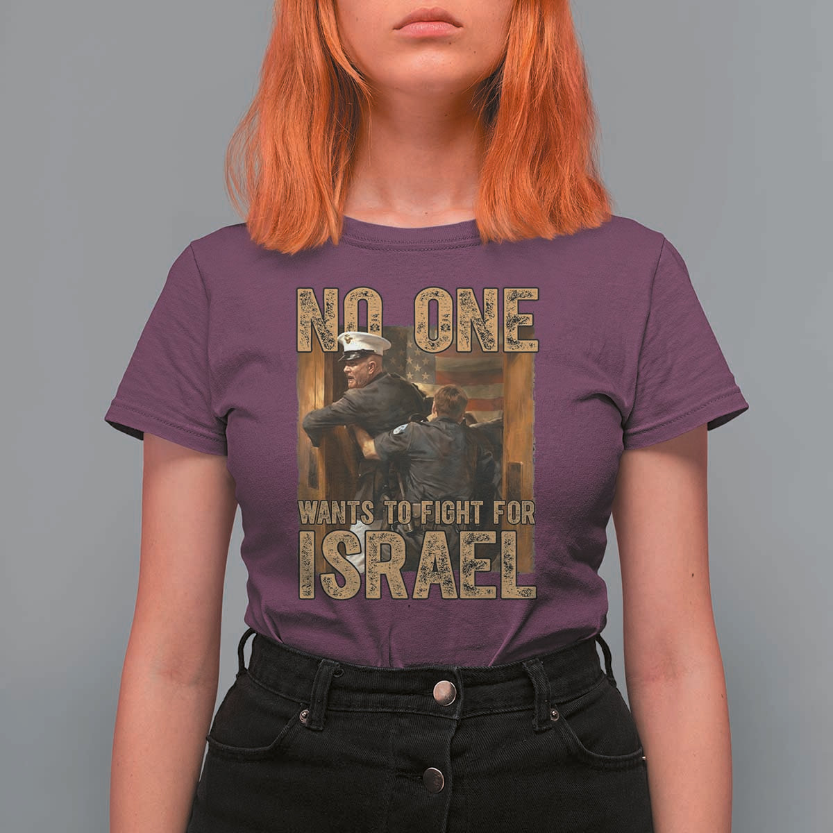 No One Wants To Fight For Israel T Shirt For Women America First Veteran Message Anti War