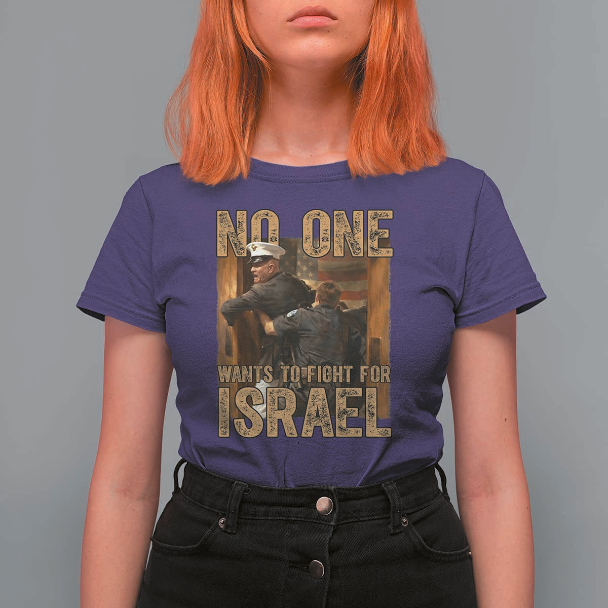 No One Wants To Fight For Israel T Shirt For Women America First Veteran Message Anti War