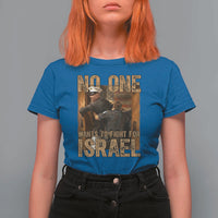 No One Wants To Fight For Israel T Shirt For Women America First Veteran Message Anti War