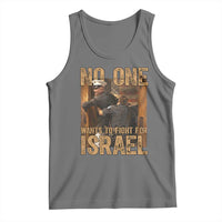 No One Wants To Fight For Israel Tank Top America First Veteran Message Anti War