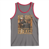 No One Wants To Fight For Israel Tank Top America First Veteran Message Anti War