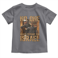 No One Wants To Fight For Israel Toddler T Shirt America First Veteran Message Anti War