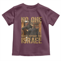 No One Wants To Fight For Israel Toddler T Shirt America First Veteran Message Anti War