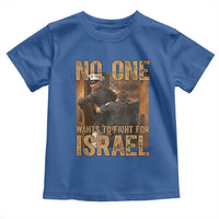 No One Wants To Fight For Israel Toddler T Shirt America First Veteran Message Anti War