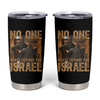 No One Wants To Fight For Israel Tumbler Cup America First Veteran Message Anti War