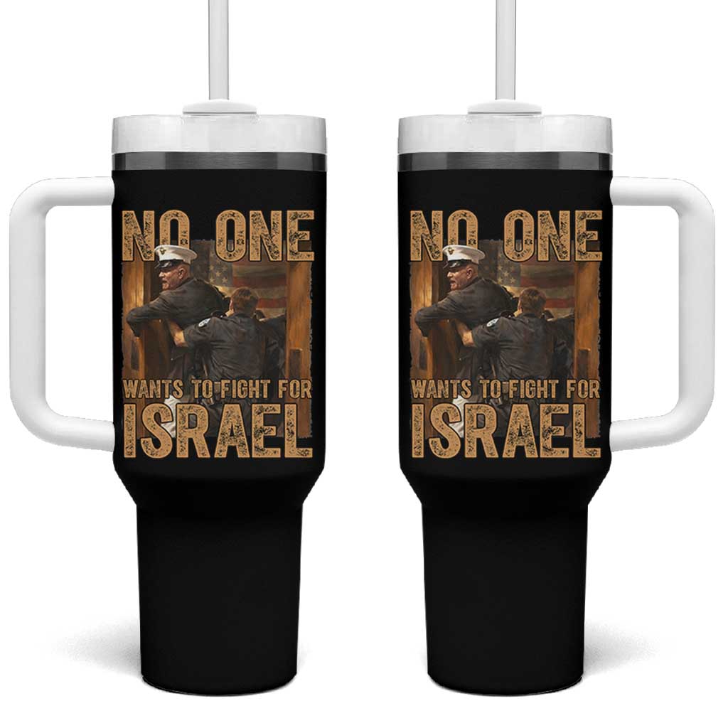 No One Wants To Fight For Israel Tumbler With Handle America First Veteran Message Anti War