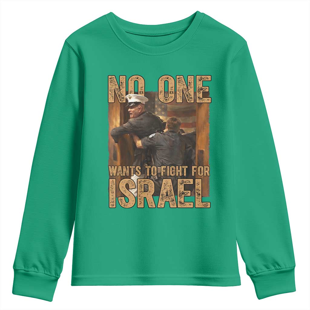 No One Wants To Fight For Israel Youth Sweatshirt America First Veteran Message Anti War