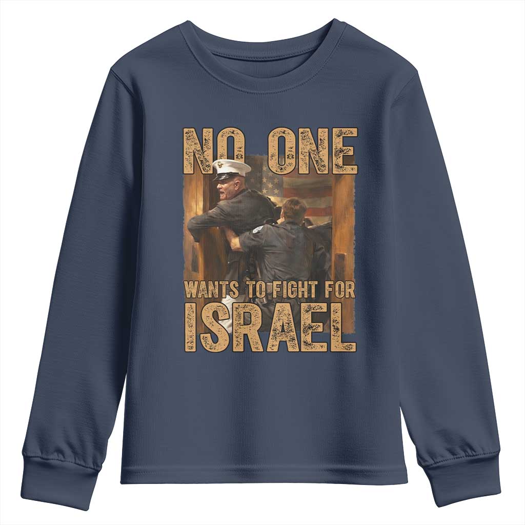 No One Wants To Fight For Israel Youth Sweatshirt America First Veteran Message Anti War