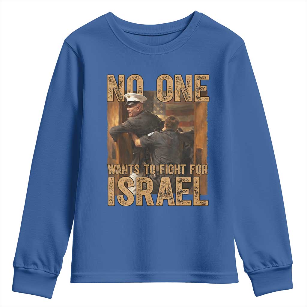 No One Wants To Fight For Israel Youth Sweatshirt America First Veteran Message Anti War