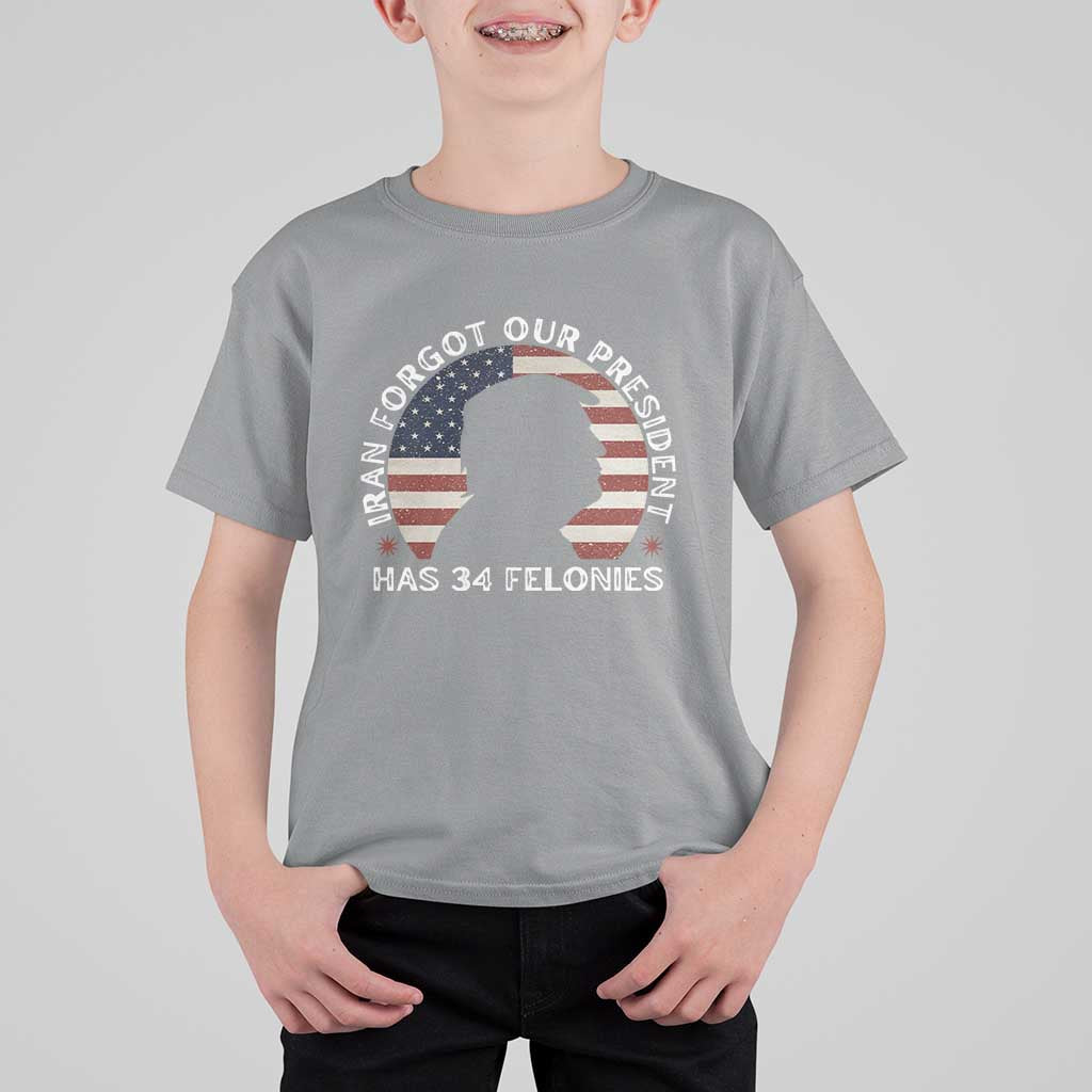 Iran Forgot Our President Has 34 Felonies T Shirt For Kid Funny Political Satire Patriotic