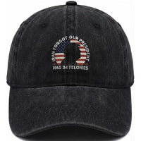 Iran Forgot Our President Has 34 Felonies Washed Cotton Baseball Cap Funny Political Satire Patriotic