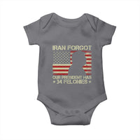 Iran Forgot Our President Has 34 Felonies Baby Onesie Funny Political Satire Patriotic Flag